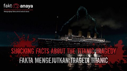 The Tragedy of the Titanic Unique fact @faktaanaya