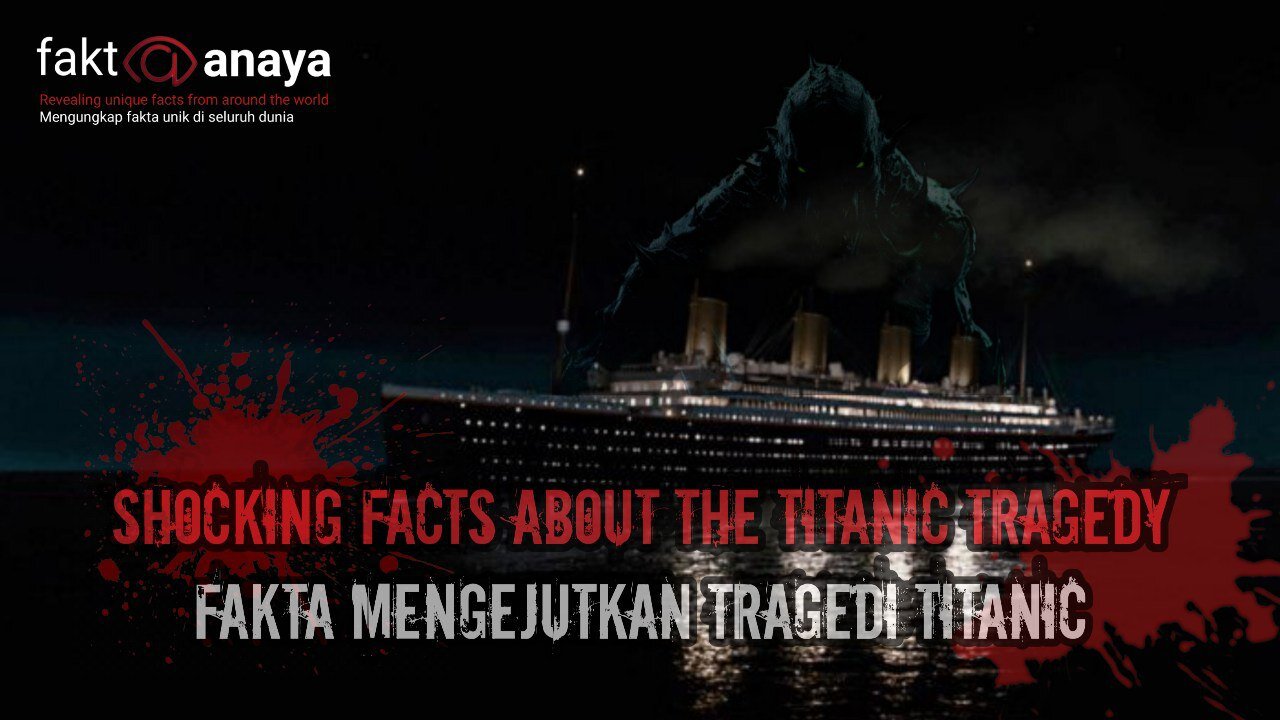 The Tragedy of the Titanic Unique fact @faktaanaya