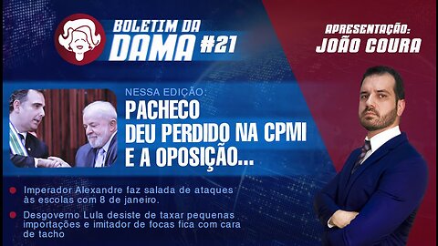 Pacheco roeu a corda - Boletim da Dama #21