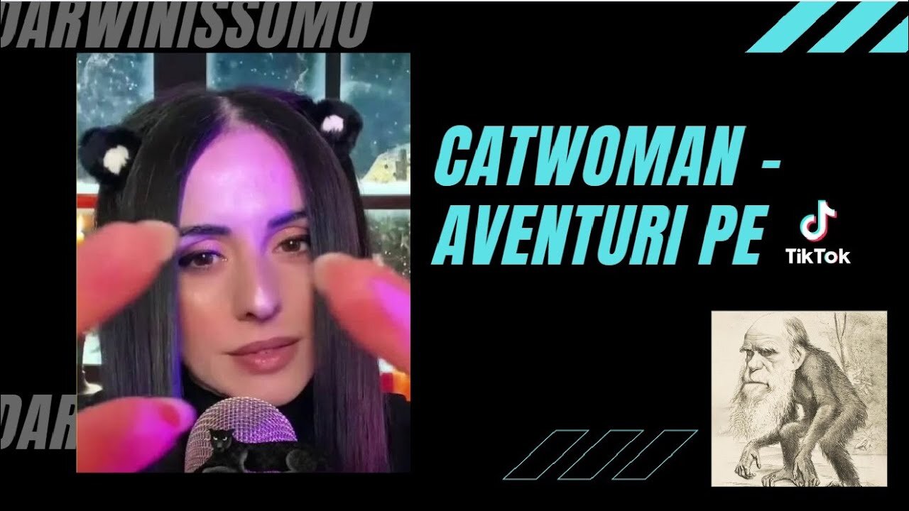 13TV: Catwoman - mesaj important pe TikTok | DARWINISSIMO