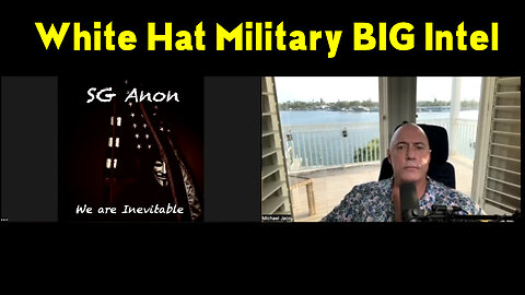 SGAnon with Michael Jaco BIG Intel " White Hat Military"