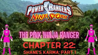 Ninja Storm: The Pink Ninja Ranger - Chapter 22: Shane's Karma: Part 1