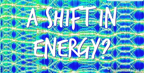 A SHIFT IN ENERGY?