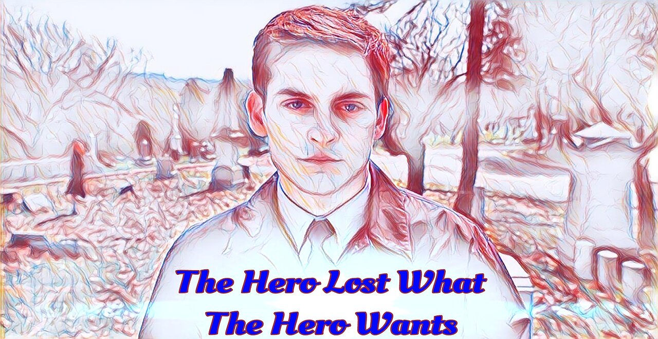 The Hero Lost What The Hero Wants