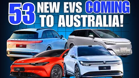 53 NEW electric cars coming to Australia in 2024-25