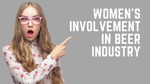 Women's involvement in beer industry