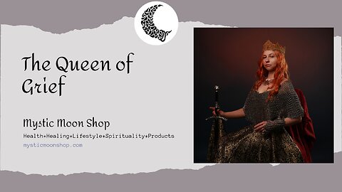 The Queen of Grief