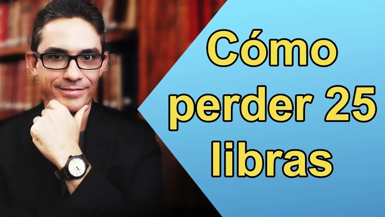 Cómo perder 25 libras o más.
