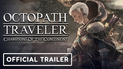 Octopath Traveler: Champions of the Continent - Official Jillmeila Trailer