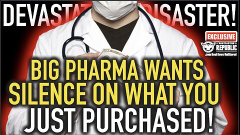 Devastating Health Disaster! Big Pharma Wants Silence on What You Just Purchased!!