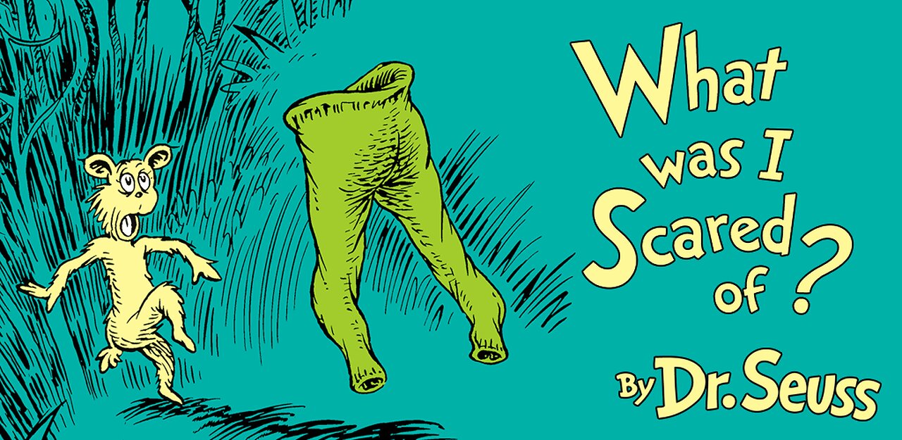 What Was I Scared of? by Dr Seuss