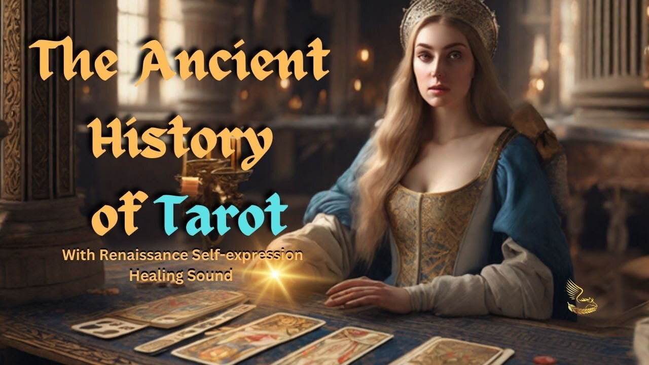 "The Ancient History of Tarot" - A Journey of Renaissance Self-Expression and Healing Sound 🎨🌌🎶