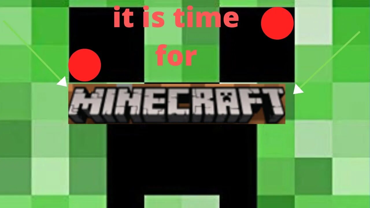 it's minecraft time