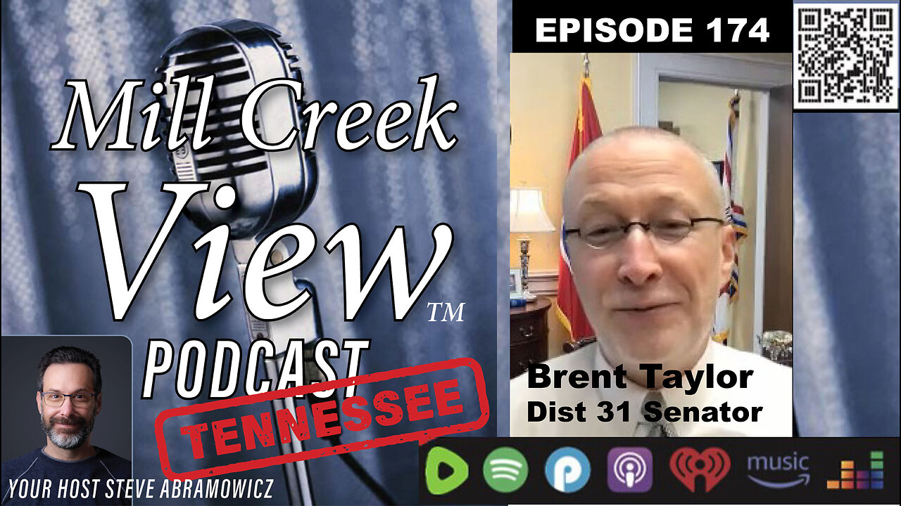 Mill Creek View Tennessee Podcast EP174 Senator Brent Taylor Interview & More 1 24 24