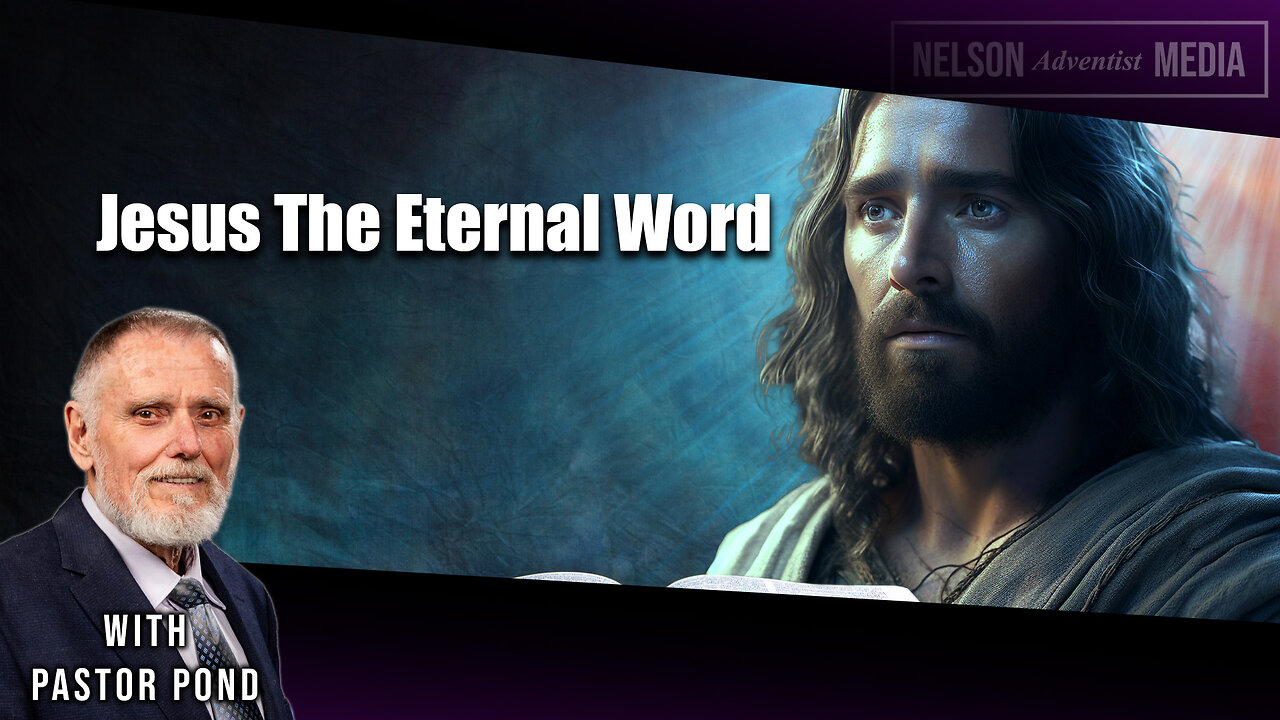 Jesus The Eternal Word | Pastor Doug Pond