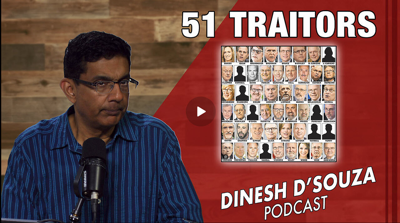 51 TRAITORS Dinesh D’Souza Podcast Ep853