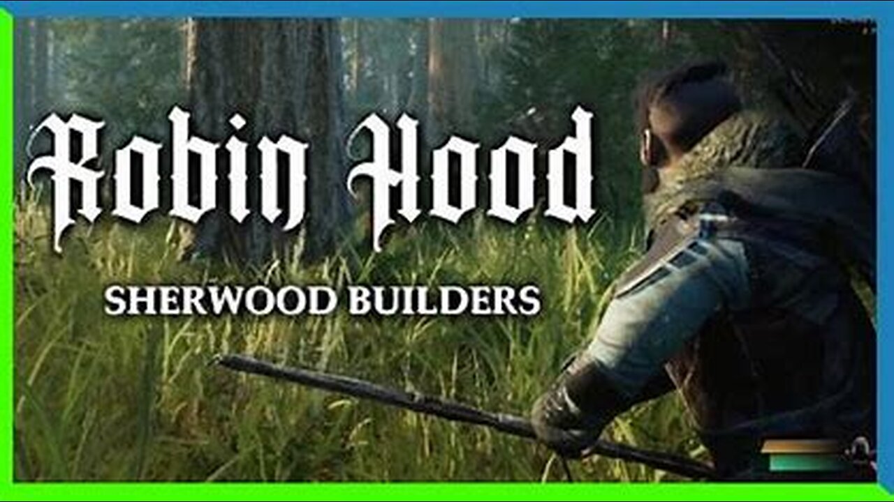 Robing Hood Sherwood Builders 07-14-24 First Look