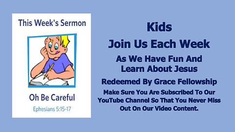 Sermons 4 Kids - Oh Be Careful - Ephesians 5:15-21