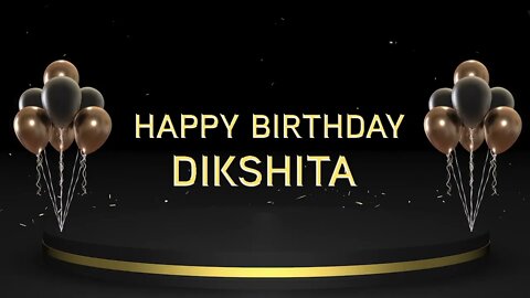 Wish you a very Happy Birthday Dikshita