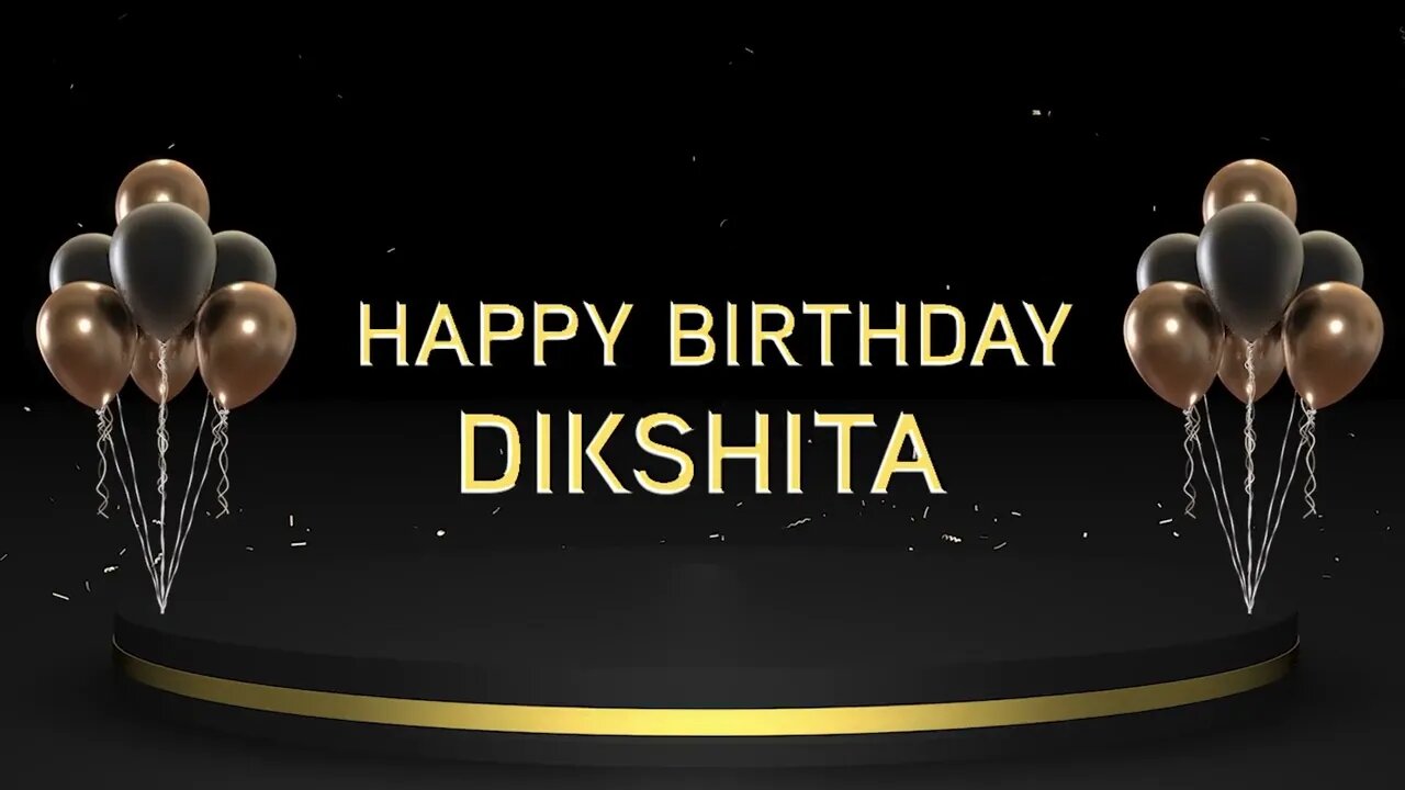 Wish you a very Happy Birthday Dikshita