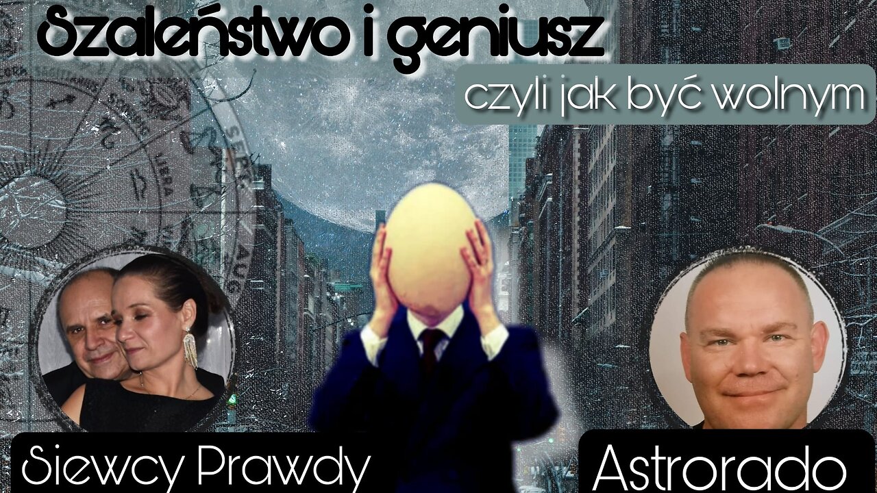 Szaleństwo i geniusz, czyli jak być wolnym - Astrorado