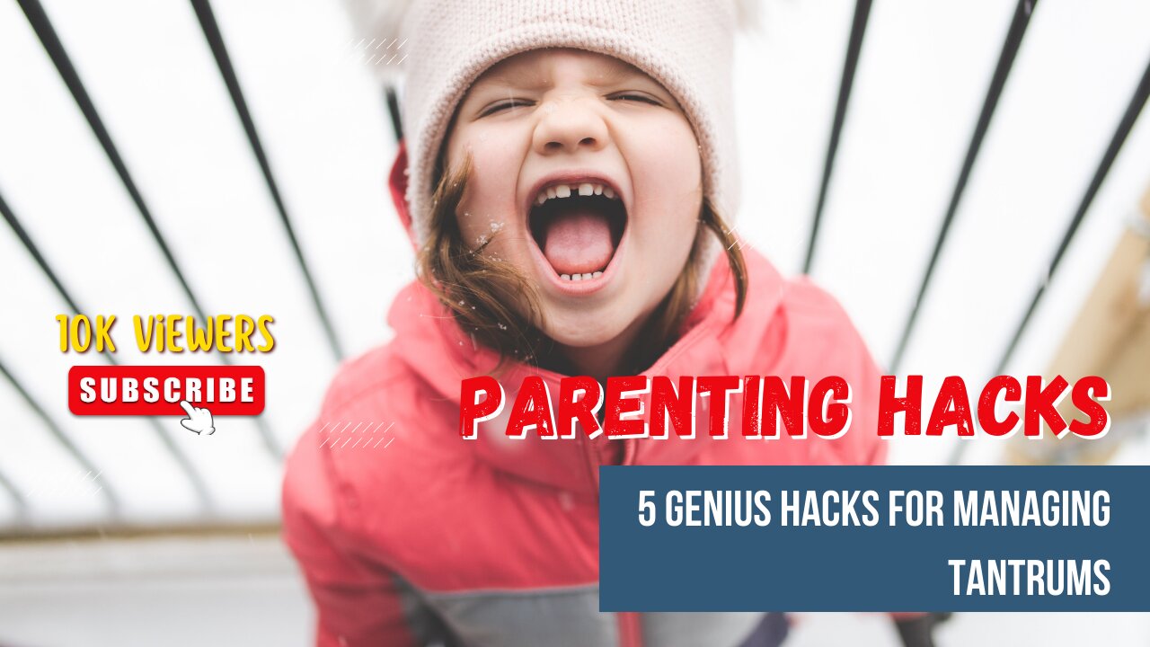 5 Genius Hacks for Managing Tantrums