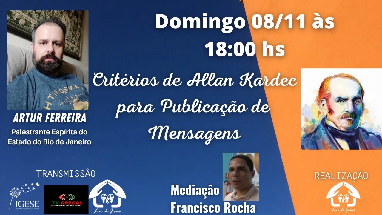 "Os Critérios de Allan Kardec para Publicação de Mensagens" - para o Lar de Jesus em Goiânia-GO.