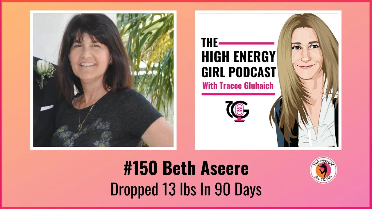 #150 Beth Aseere - Dropped 13 lbs In 90 Days