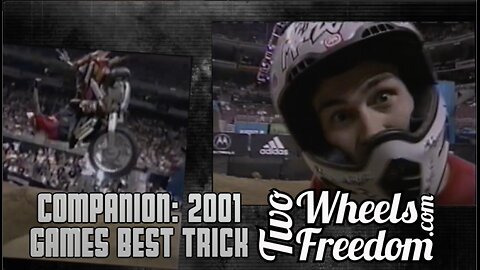 Companion: 2001 X Games Moto Best Trick (Big Air) first runs, Two Wheels to Freedom Show