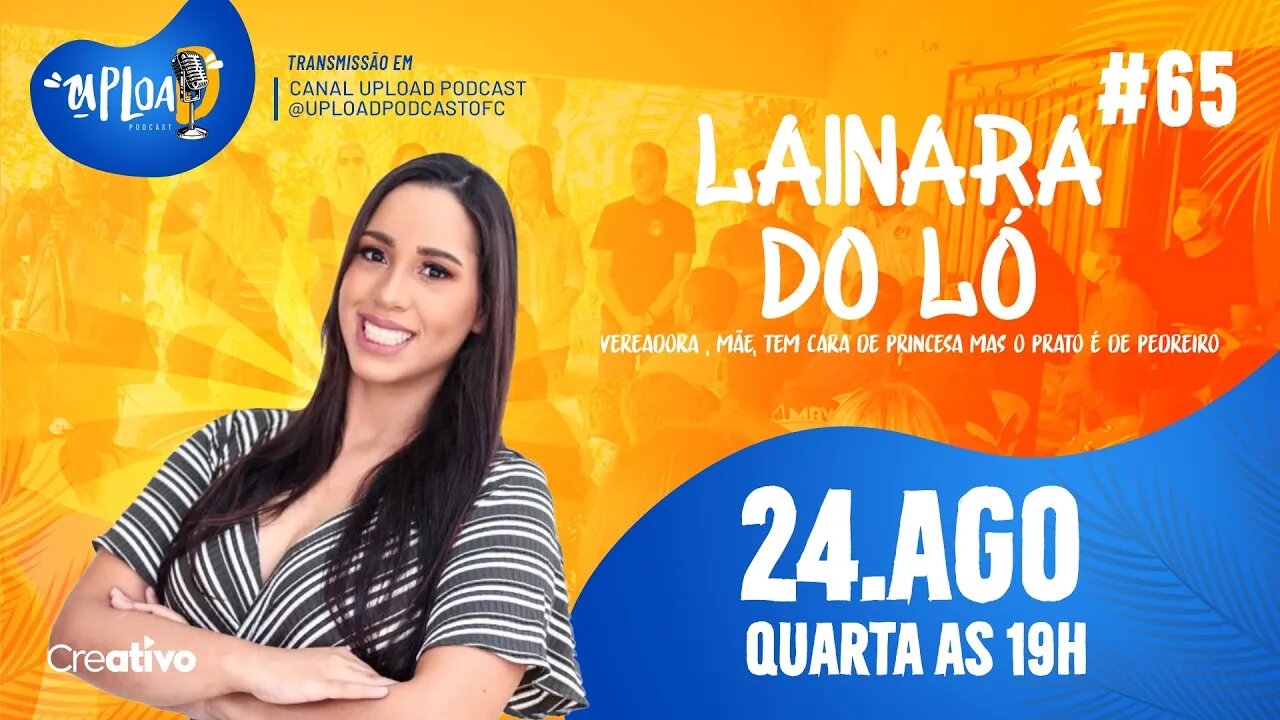 LAINARA DO LÓ - Upload Podcast #65