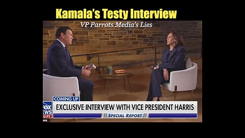 Kamala’s Testy Interview - VP Parrots Media's Lies