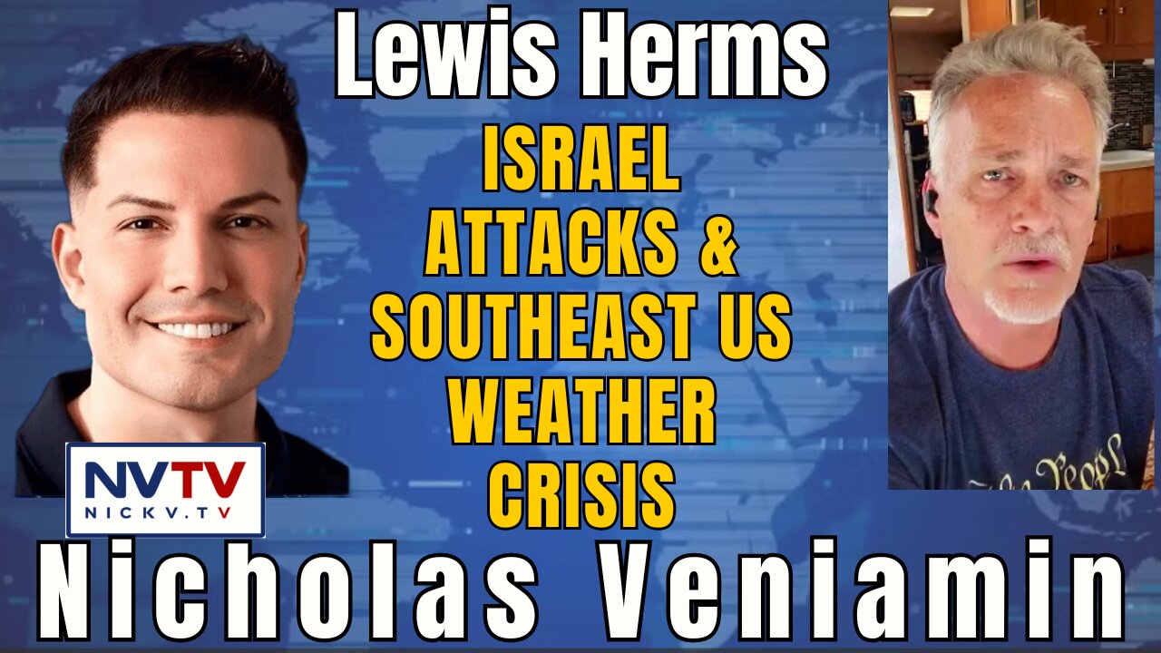 Lewis Herms on US Weather Emergency & Israel Attacks with Nicholas Veniamin