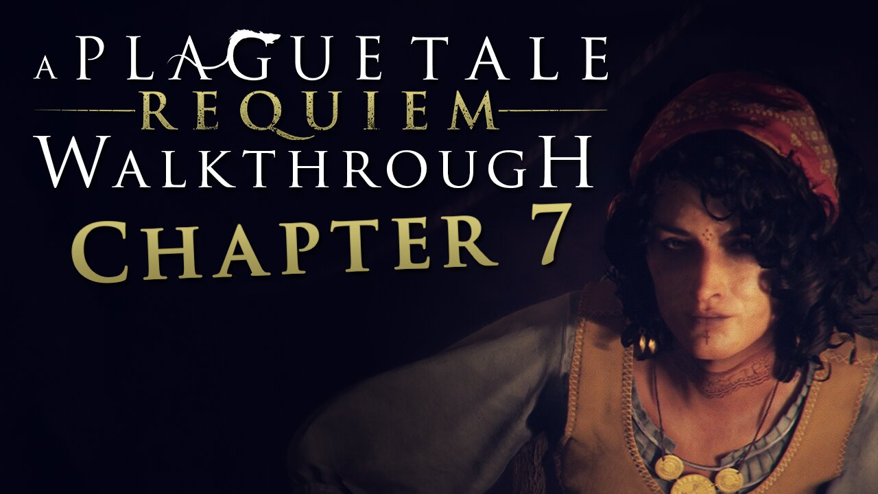 A Plague Tale: Requiem Walkthrough - Chapter 7: Felons - All Collectibles, Hard Difficulty