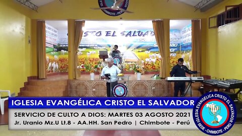 SERVICIO DE CULTO A DIOS: MARTES 03 AGOSTO 2021