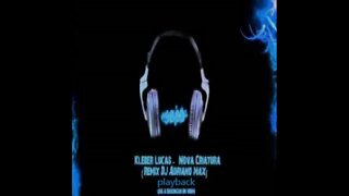 DJ Adriano Max nova criatura play back