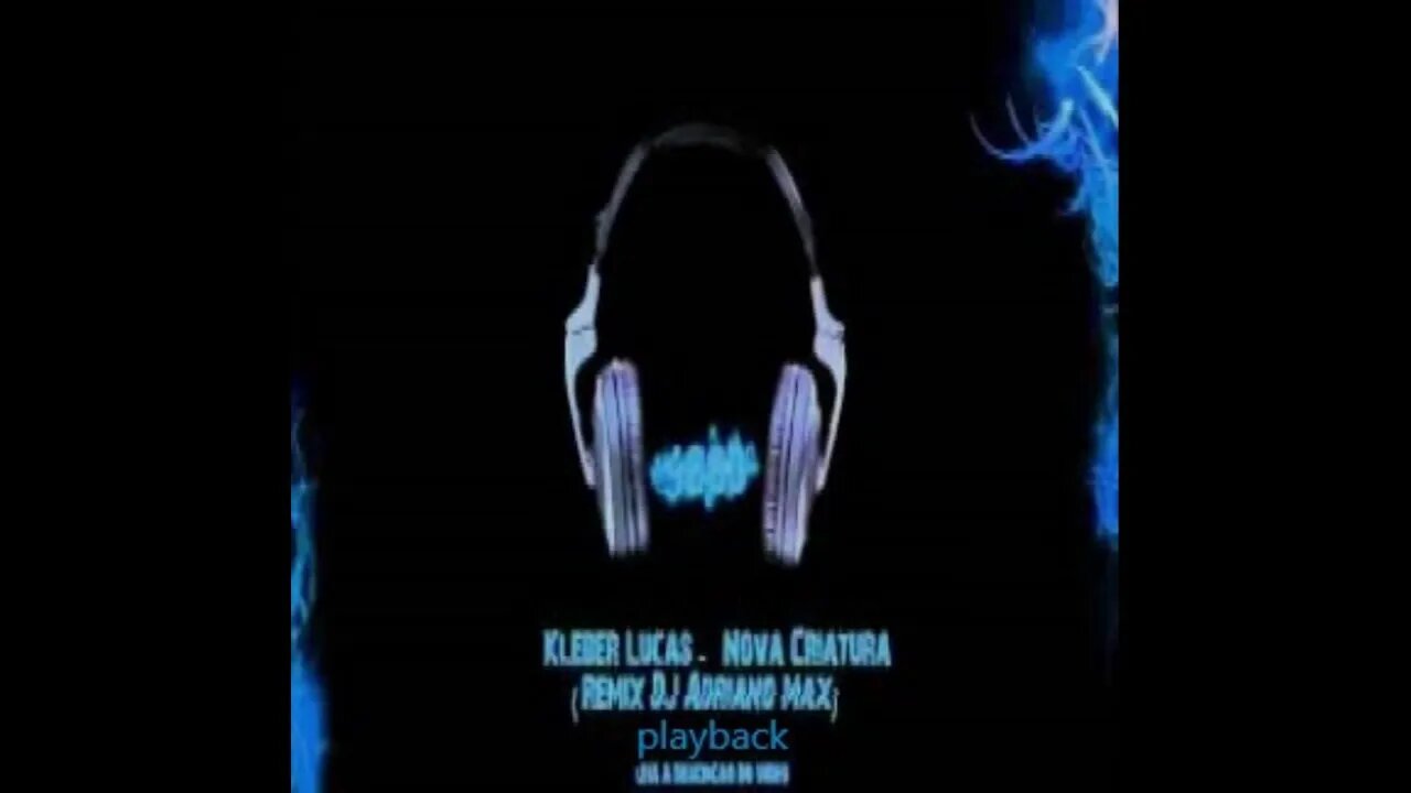 DJ Adriano Max nova criatura play back