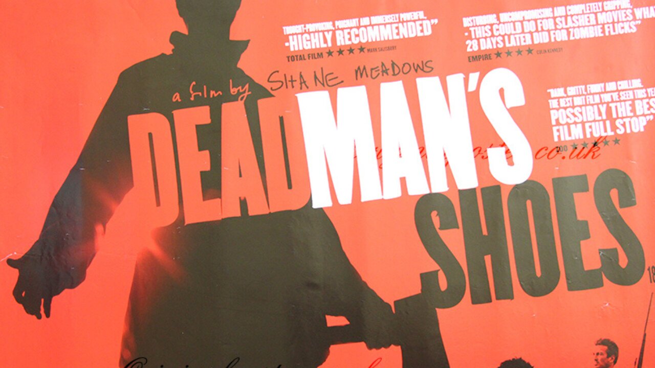 "Dead Man's Shoes" (2004) Directed by Shane Meadows