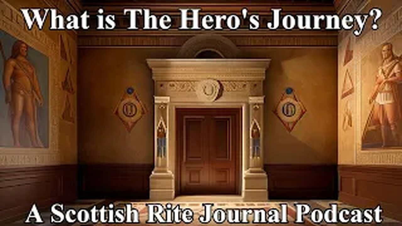 “Hero’s Journey” in Our Masonic Experience Part 1: What is the Hero’s Journey?”