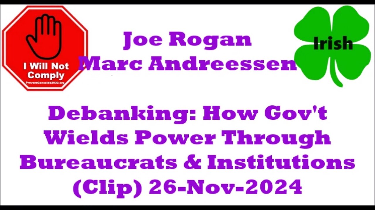 Joe Rogan w Marc Andreessen Debanking How Govt Wields Power Through Bureaucrats 26-Nov-2024