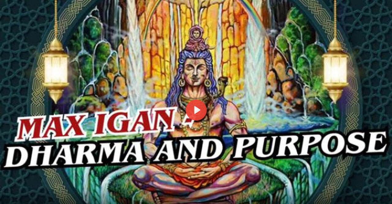 MAX IGAN - Dharma and Purpose