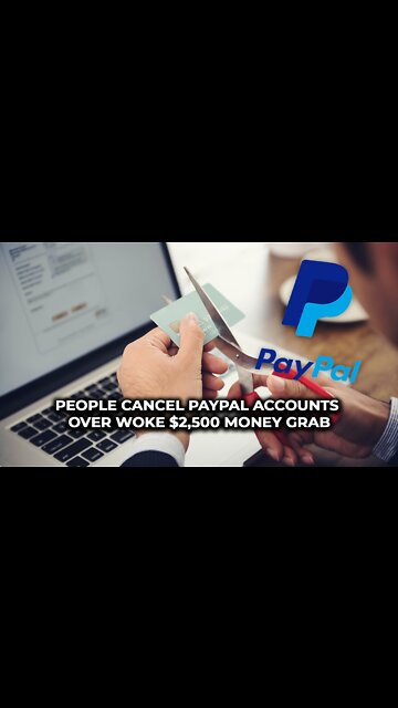 People cancel PayPal accounts over woke €2,500 money grab