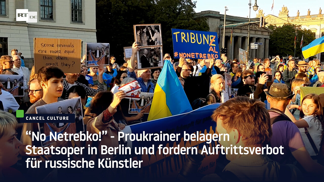 "No NetProukrainer belagern Staatsoper in Berlin und fordern Auftrittsverbot für russische Künstler