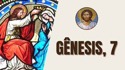 ✝️ Gênesis, 7 - "O Senhor disse a Noé: Entra na arca, tu e toda a tua casa, porque"