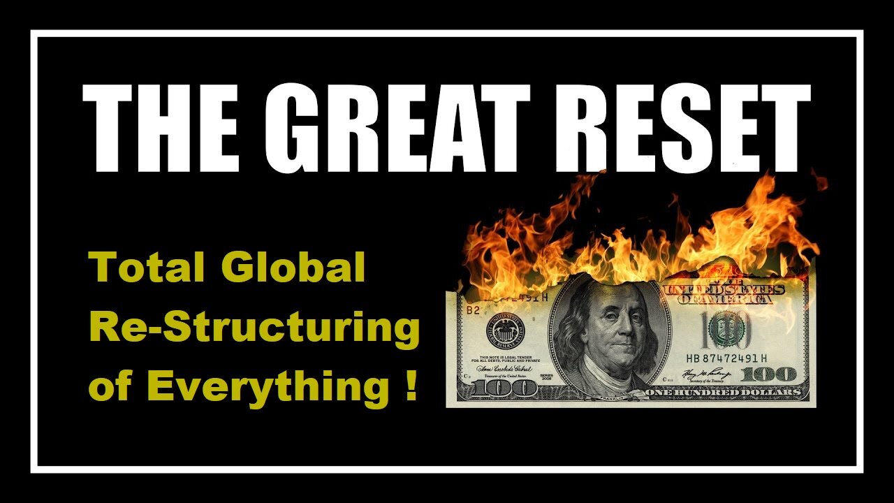 'The Great Reset' Almost Here! Prophecized AntiChrist System for Global Restructuring [mirrored]