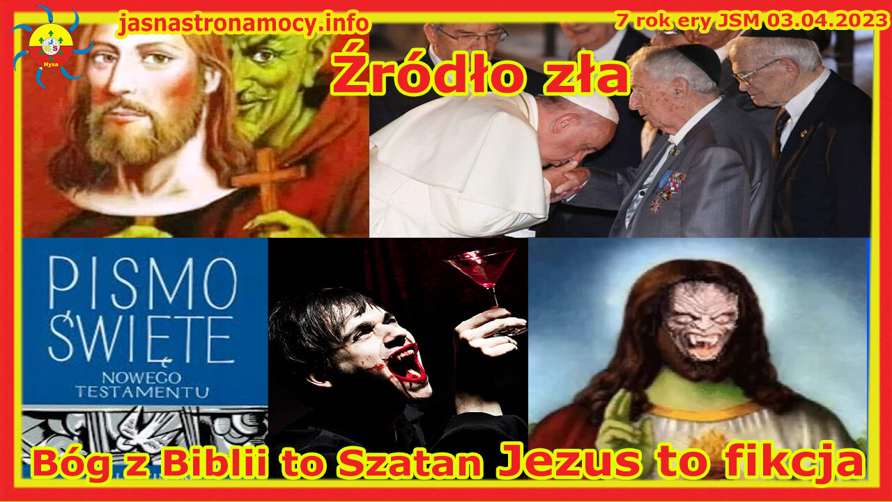 Źródło zła Bóg z Biblii to Szatan Jezus to fikcja