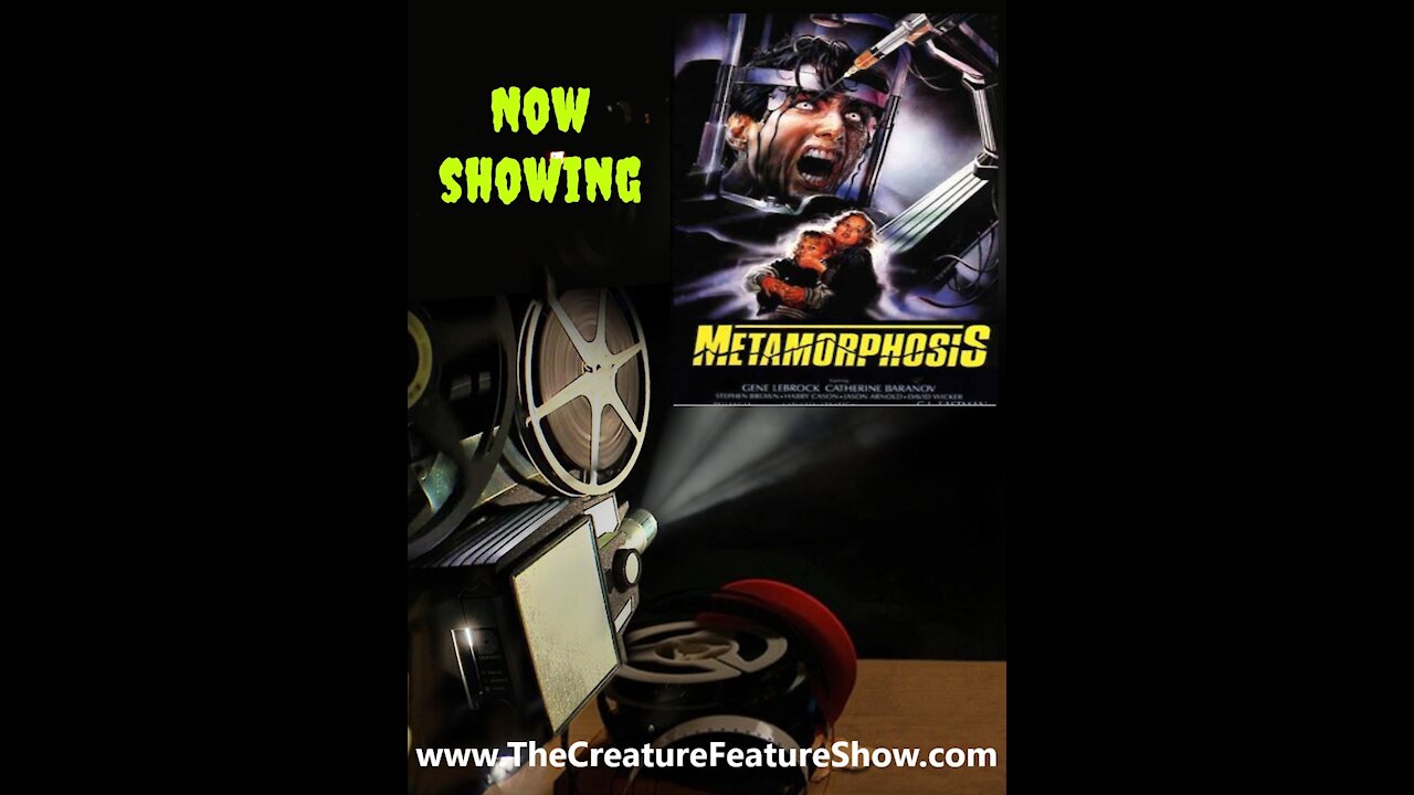 Creature Features : Metamorphosis 1990