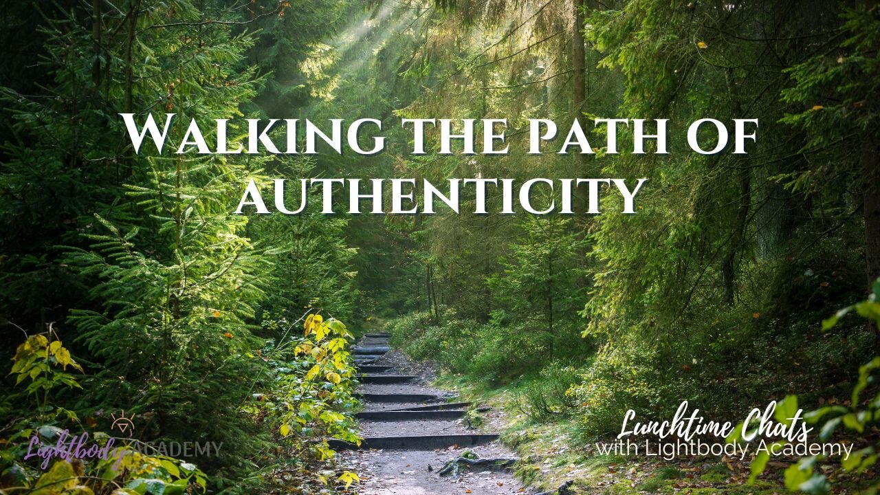 Lunchtime Chats episode 129: Walking the path of authenticity