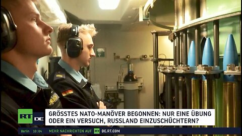 Größtes NATO-Manöver begonnen: Nur eine Übung oder ein Versuch, Russland einzuschüchtern?