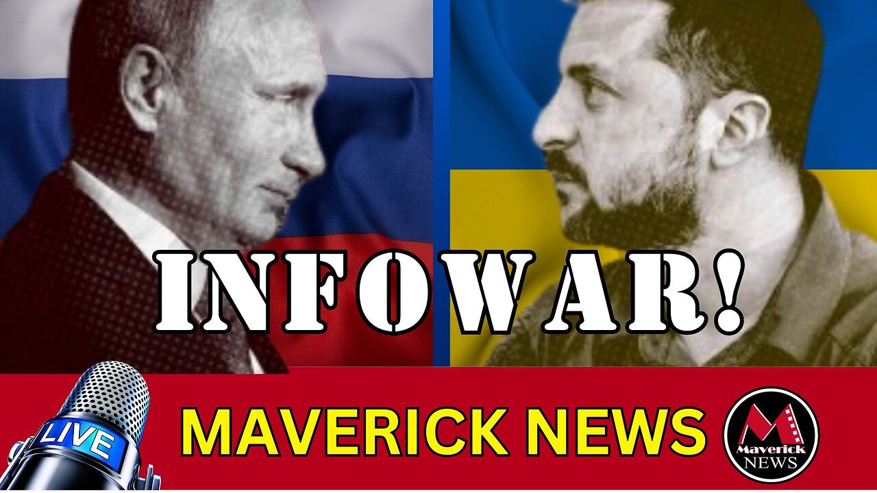 Maverick News Top Stories: Special Report on Ukraine - Russia Infowar!