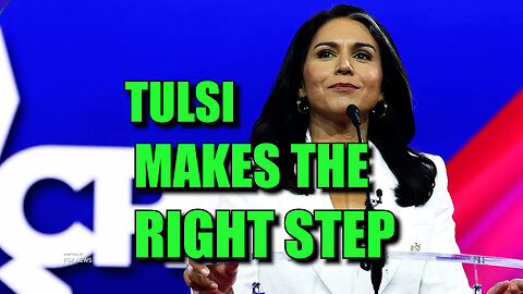 Tulsi Makes the Right Step